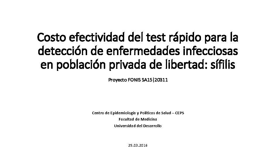 Costo efectividad del test rápido para la detección de enfermedades infecciosas en población privada