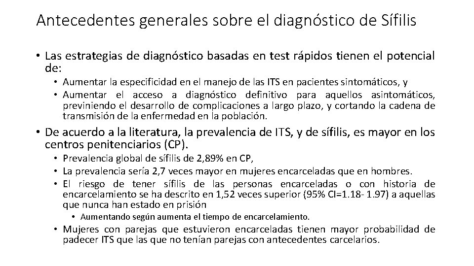 Antecedentes generales sobre el diagnóstico de Sífilis • Las estrategias de diagnóstico basadas en