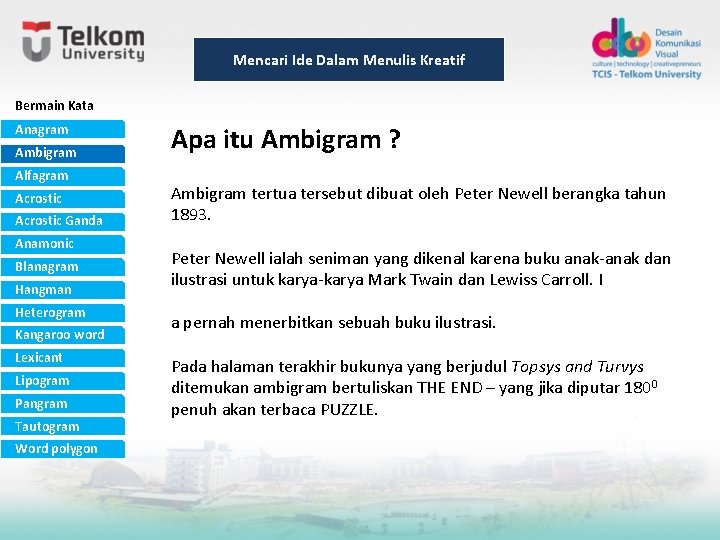 Mencari Ide Dalam Menulis Kreatif Bermain Kata Anagram Ambigram Alfagram Acrostic Ganda Anamonic Blanagram Mencari Ide Dalam Menulis Kreatif Bermain Kata Anagram Ambigram Alfagram Acrostic Ganda Anamonic Blanagram