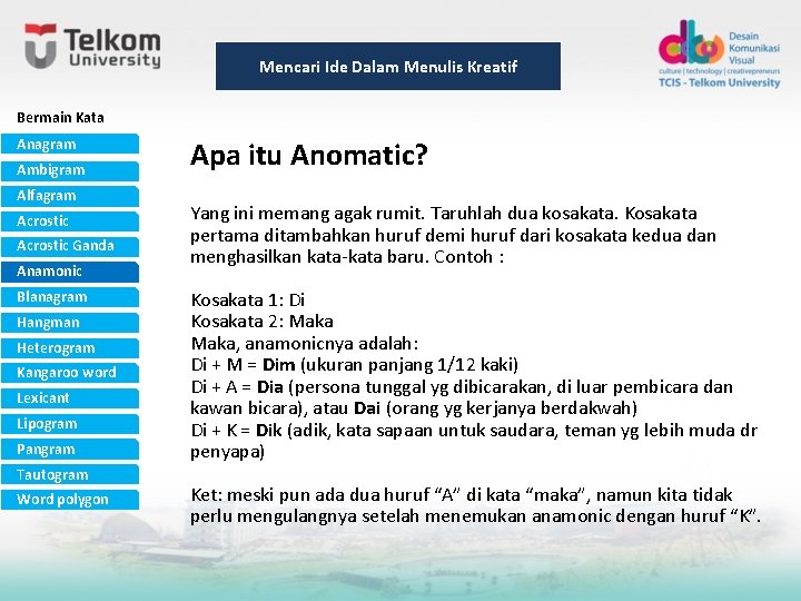 Mencari Ide Dalam Menulis Kreatif Bermain Kata Anagram Ambigram Alfagram Acrostic Ganda Anamonic Blanagram Mencari Ide Dalam Menulis Kreatif Bermain Kata Anagram Ambigram Alfagram Acrostic Ganda Anamonic Blanagram