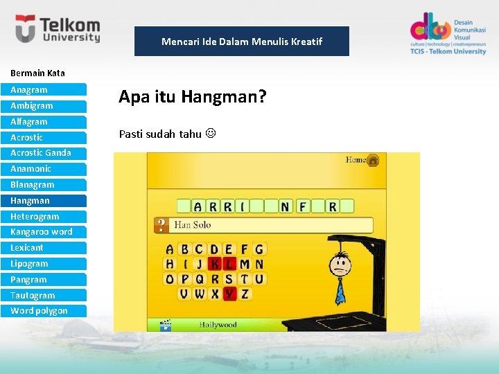 Mencari Ide Dalam Menulis Kreatif Bermain Kata Anagram Ambigram Alfagram Acrostic Ganda Anamonic Blanagram Mencari Ide Dalam Menulis Kreatif Bermain Kata Anagram Ambigram Alfagram Acrostic Ganda Anamonic Blanagram