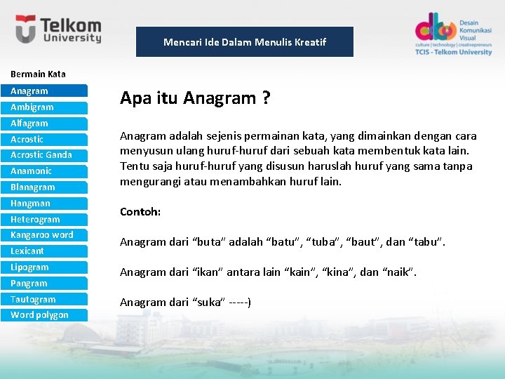 Mencari Ide Dalam Menulis Kreatif Bermain Kata Anagram Ambigram Alfagram Acrostic Ganda Anamonic Blanagram Mencari Ide Dalam Menulis Kreatif Bermain Kata Anagram Ambigram Alfagram Acrostic Ganda Anamonic Blanagram