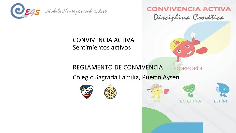 CONVIVENCIA ACTIVA Sentimientos activos REGLAMENTO DE CONVIVENCIA Colegio Sagrada Familia, Puerto Aysén 