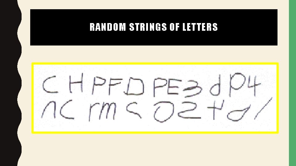 RANDOM STRINGS OF LETTERS 