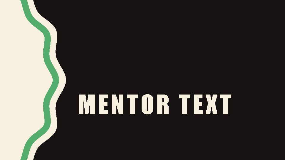 MENTOR TEXT 