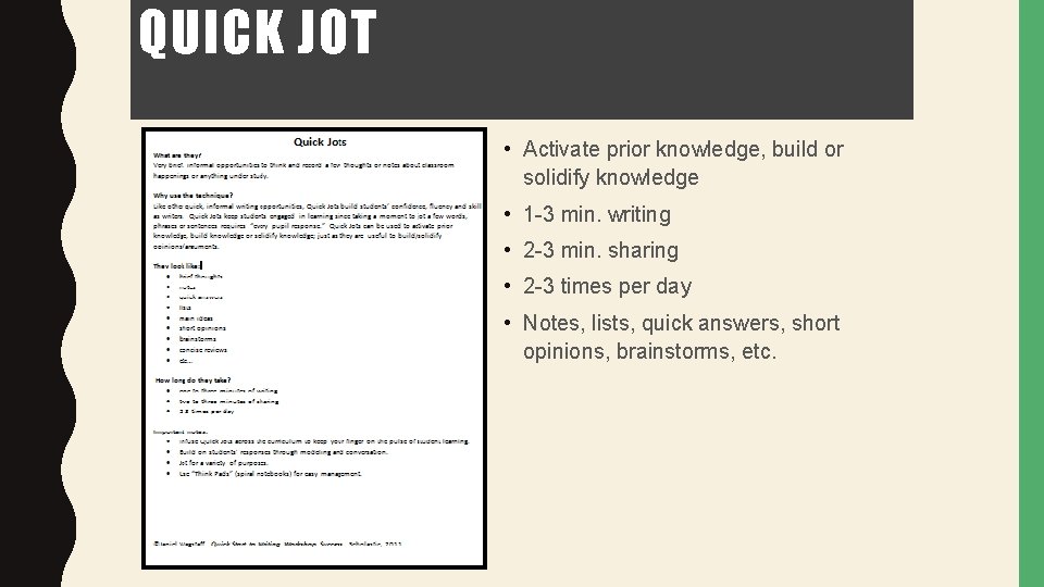QUICK JOT • Activate prior knowledge, build or solidify knowledge • 1 -3 min.