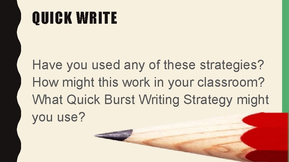 QUICK WRITE Have you used any of these strategies? How might this work in