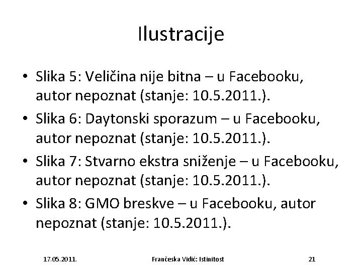 Ilustracije • Slika 5: Veličina nije bitna – u Facebooku, autor nepoznat (stanje: 10.