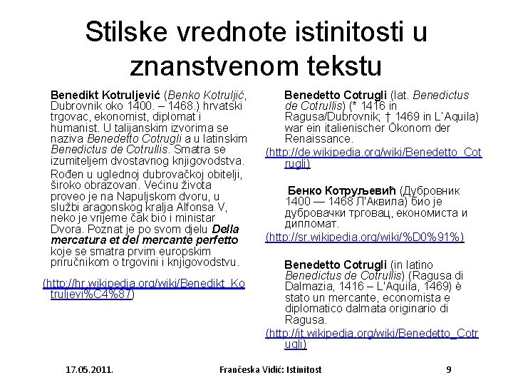 Stilske vrednote istinitosti u znanstvenom tekstu Benedikt Kotruljević (Benko Kotruljić, Dubrovnik oko 1400. –