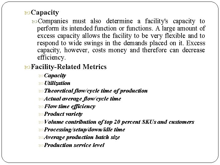  Capacity Companies must also determine a facility's capacity to perform its intended function