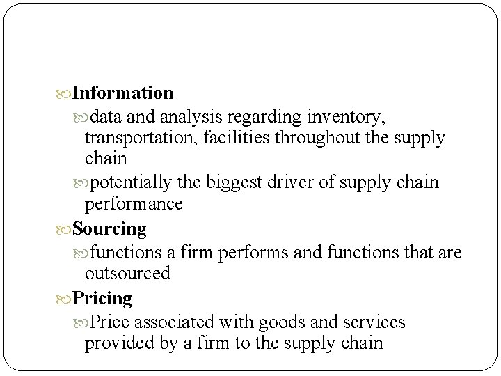  Information data and analysis regarding inventory, transportation, facilities throughout the supply chain potentially