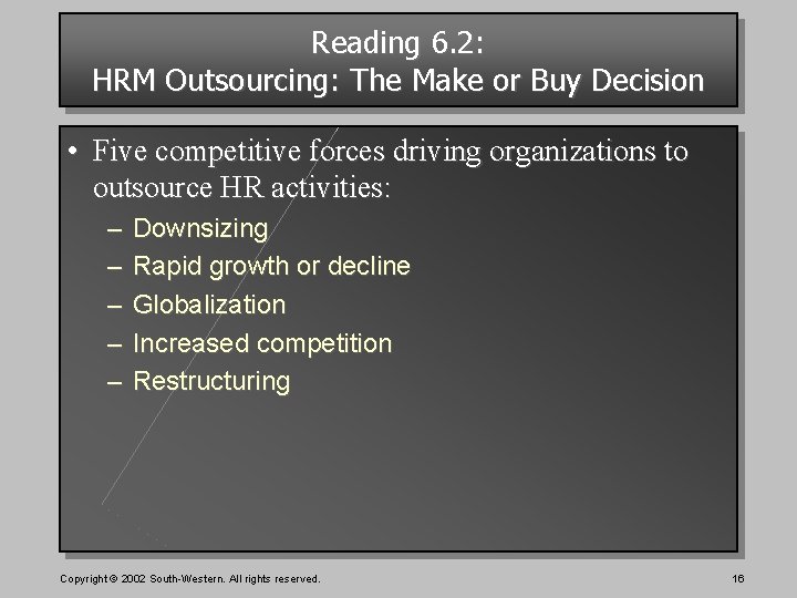 Reading 6. 2: HRM Outsourcing: The Make or Buy Decision • Five competitive forces