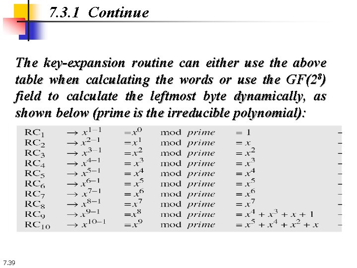 7. 3. 1 Continue The key-expansion routine can either use the above table when 7. 3. 1 Continue The key-expansion routine can either use the above table when