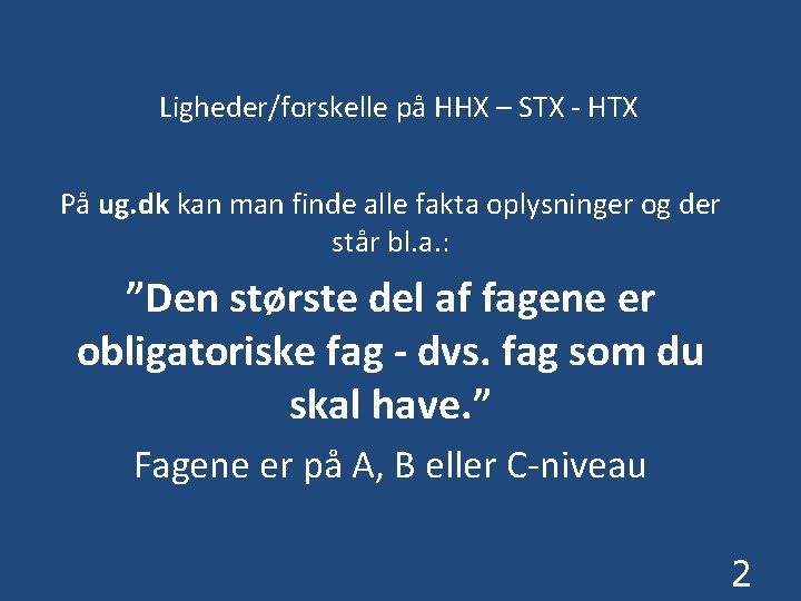 Ligheder/forskelle på HHX – STX - HTX På ug. dk kan man finde alle