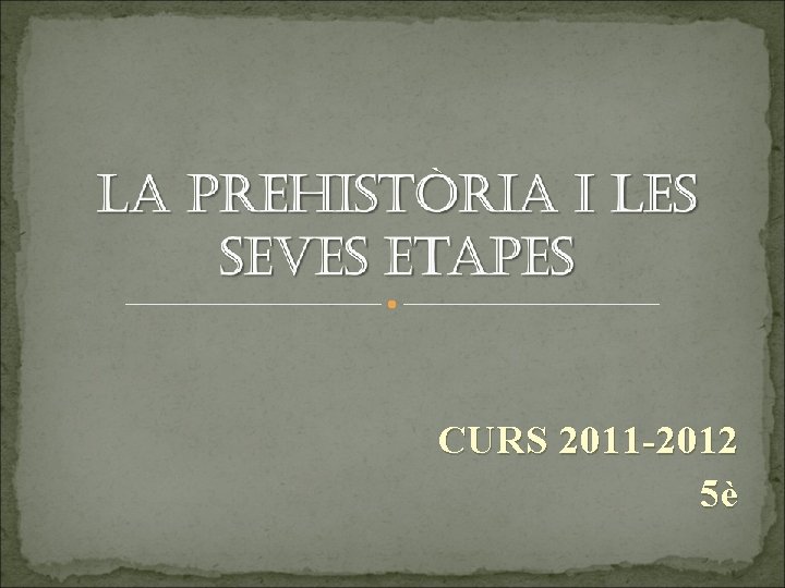 CURS 2011 -2012 5è 