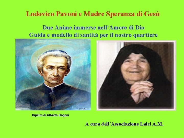 Lodovico Pavoni e Madre Speranza di Gesù Due Anime immerse nell’Amore di Dio Guida