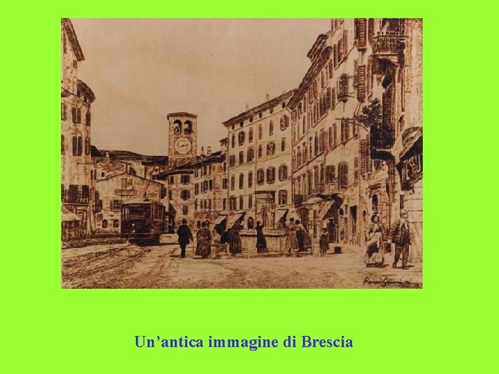 Un’antica immagine di Brescia 