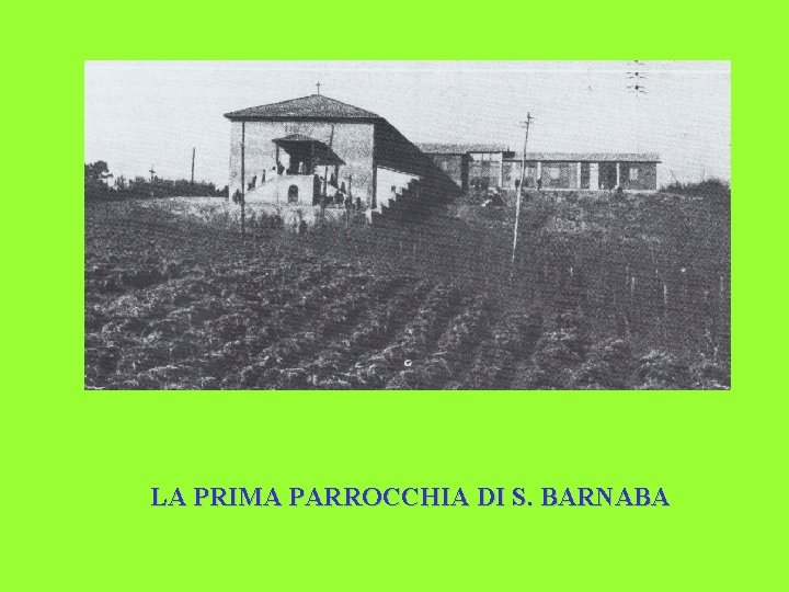 LA PRIMA PARROCCHIA DI S. BARNABA 