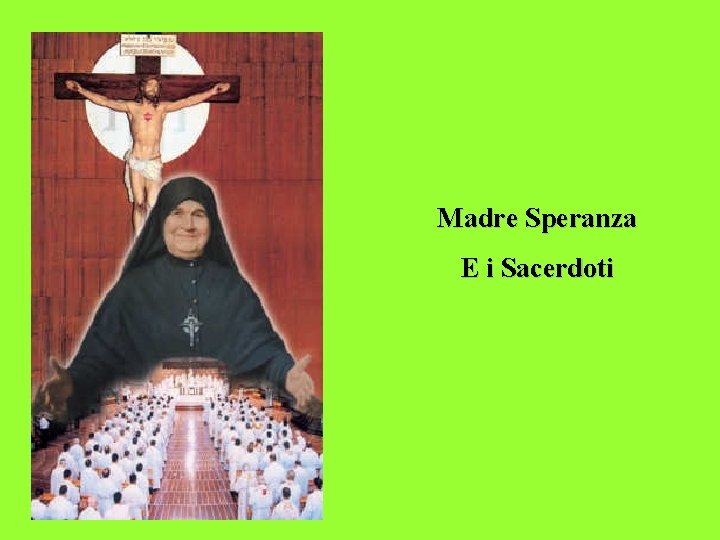 Madre Speranza E i Sacerdoti 