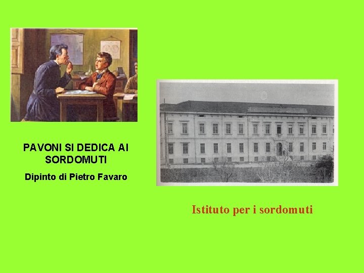 PAVONI SI DEDICA AI SORDOMUTI Dipinto di Pietro Favaro Istituto per i sordomuti 