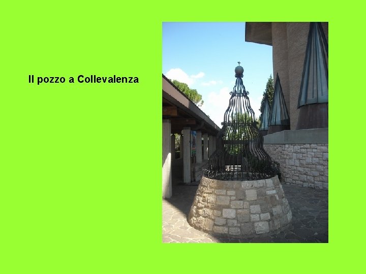 Il pozzo a Collevalenza 
