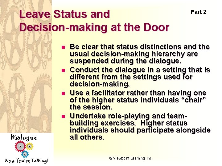 Leave Status and Decision-making at the Door n n Dialogue Now You’re Talking! Part