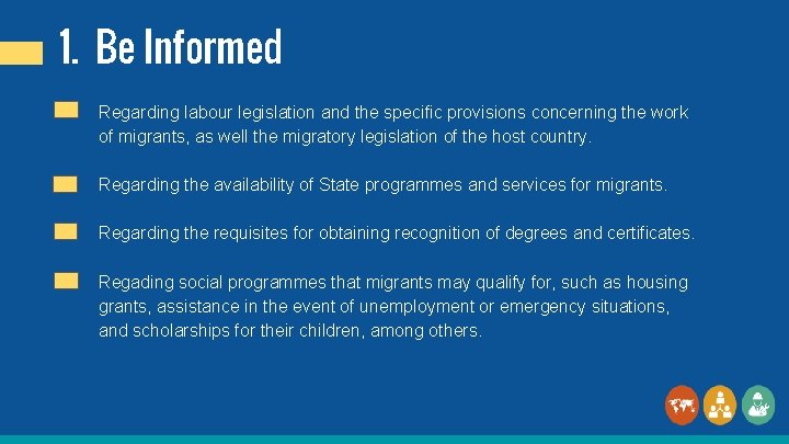 1. Be Informed Regarding labour legislation and the specific provisions concerning the work of