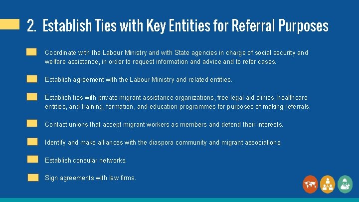 2. Establish Ties with Key Entities for Referral Purposes Coordinate with the Labour Ministry