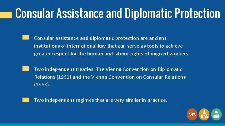 Consular Assistance and Diplomatic Protection Consular assistance and diplomatic protection are ancient institutions of