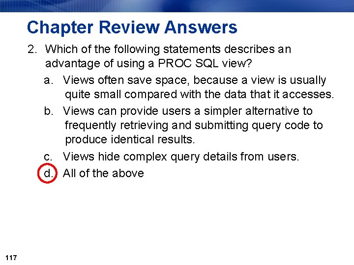 Chapter Review Answers 2. Which of the following statements describes an advantage of using