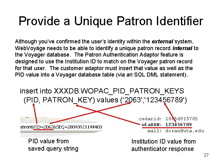 Provide a Unique Patron Identifier Although you’ve confirmed the user’s identity within the external Provide a Unique Patron Identifier Although you’ve confirmed the user’s identity within the external