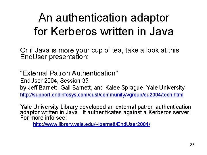 An authentication adaptor for Kerberos written in Java Or if Java is more your An authentication adaptor for Kerberos written in Java Or if Java is more your