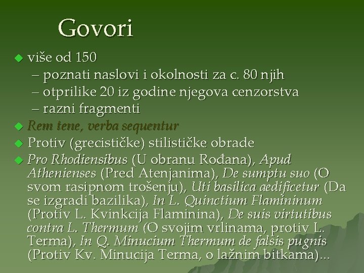 Govori više od 150 – poznati naslovi i okolnosti za c. 80 njih –