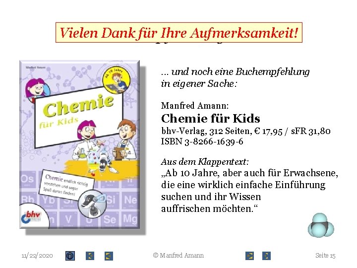 Vielen Dank. Empfehlung für Ihre Aufmerksamkeit!. . . und noch eine Buchempfehlung in eigener