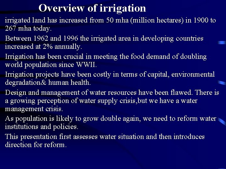 Overview of irrigation irrigated land has increased from 50 mha (million hectares) in 1900