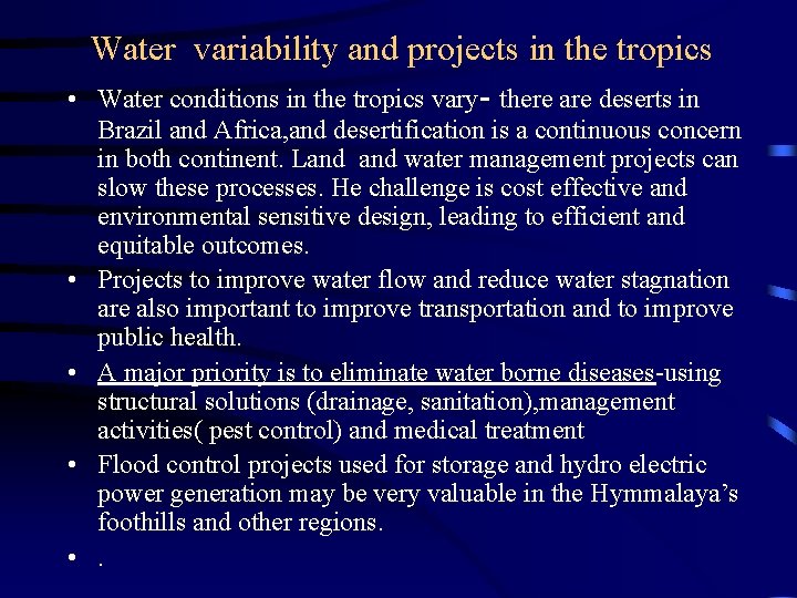  • • • Water variability and projects in the tropics Water conditions in