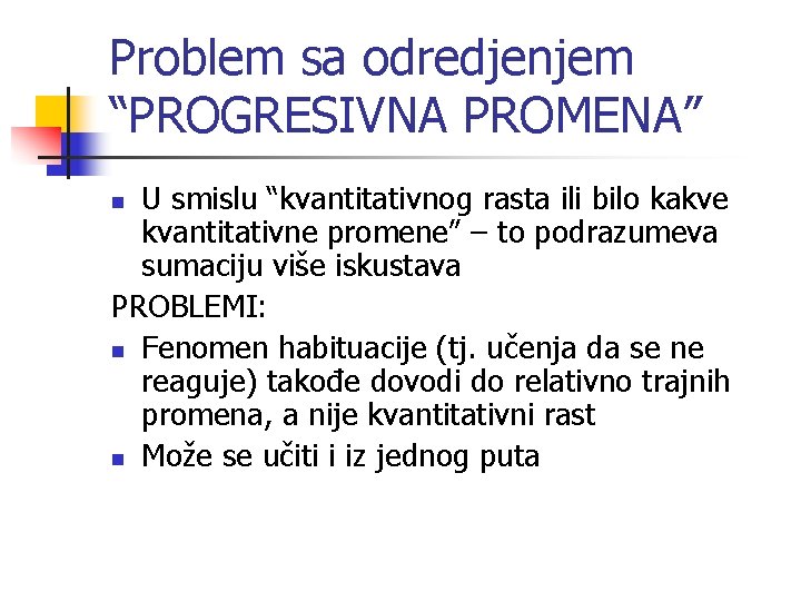 Problem sa odredjenjem “PROGRESIVNA PROMENA” U smislu “kvantitativnog rasta ili bilo kakve kvantitativne promene”