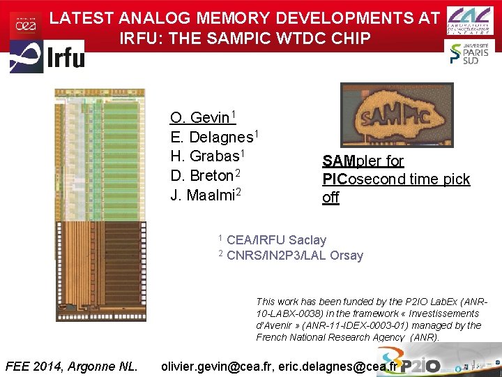LATEST ANALOG MEMORY DEVELOPMENTS AT IRFU: THE SAMPIC WTDC CHIP O. Gevin 1 E.