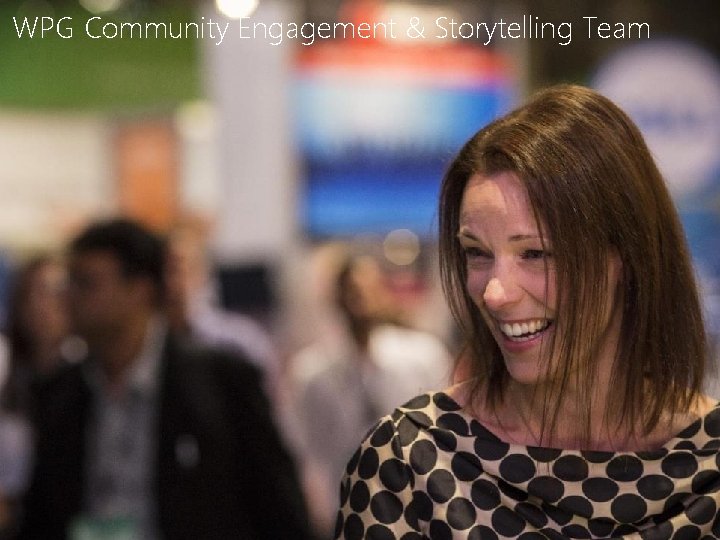 WPG Community Engagement & Storytelling Team 