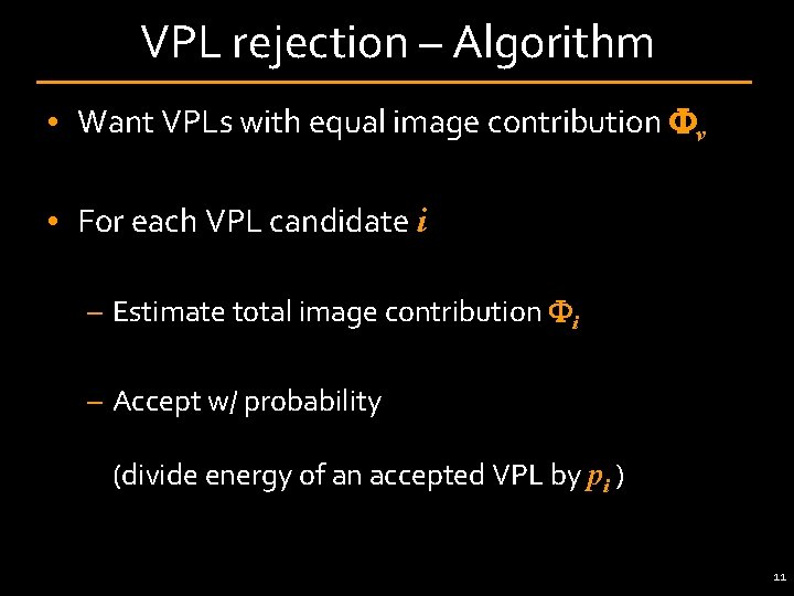VPL rejection – Algorithm • Want VPLs with equal image contribution Fv • For