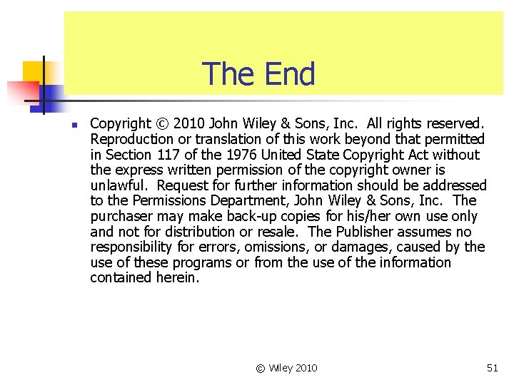 The End n Copyright © 2010 John Wiley & Sons, Inc. All rights reserved.