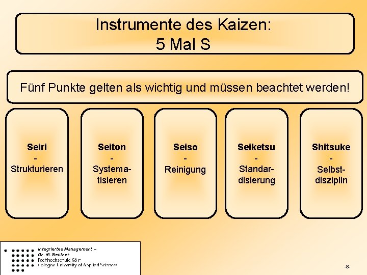 Instrumente des Kaizen: 5 Mal S Fünf Punkte gelten als wichtig und müssen beachtet