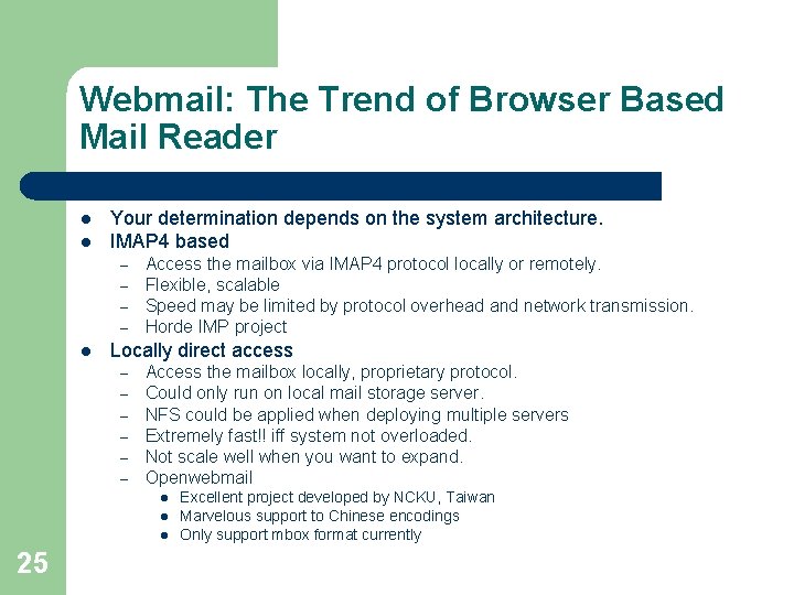 Webmail: The Trend of Browser Based Mail Reader l l Your determination depends on Webmail: The Trend of Browser Based Mail Reader l l Your determination depends on