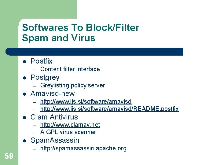 Softwares To Block/Filter Spam and Virus l Postfix – l Postgrey – l – Softwares To Block/Filter Spam and Virus l Postfix – l Postgrey – l –