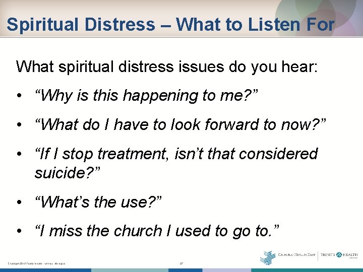 Spiritual Distress – What to Listen For What spiritual distress issues do you hear:
