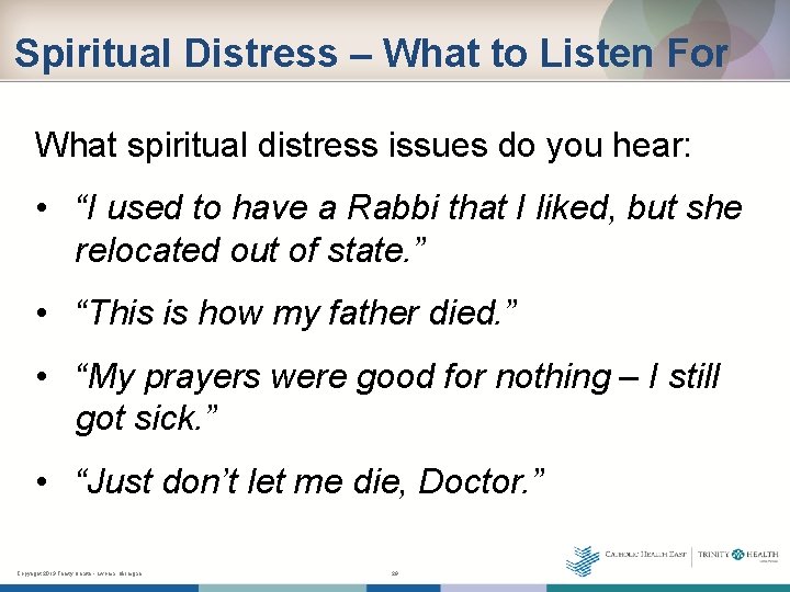 Spiritual Distress – What to Listen For What spiritual distress issues do you hear: