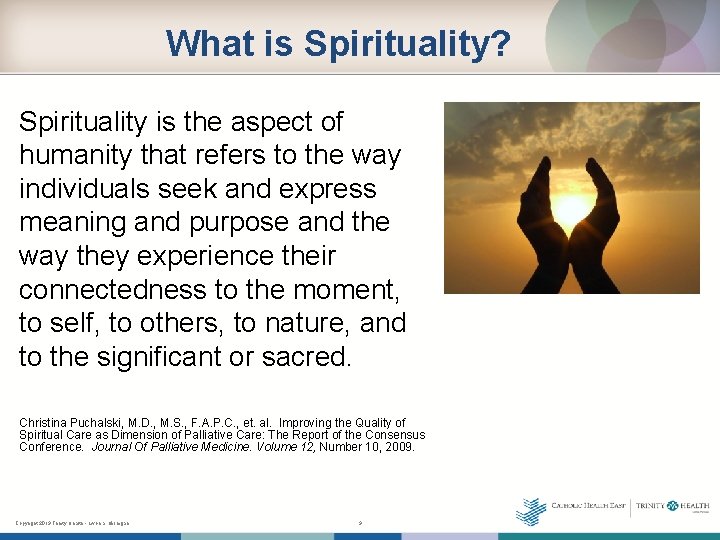 What is Spirituality? Spirituality is the aspect of humanity that refers to the way