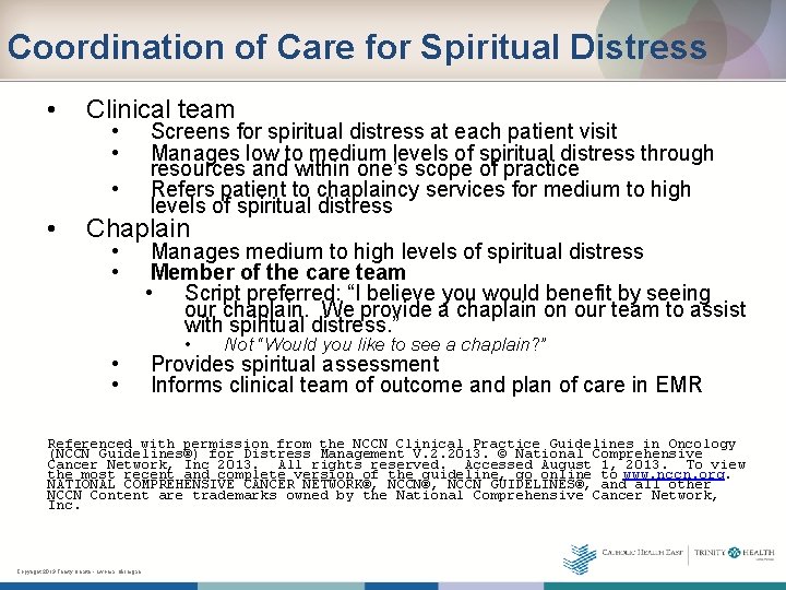 Coordination of Care for Spiritual Distress • Clinical team • • Screens for spiritual