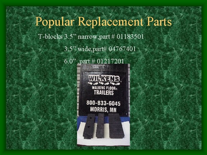 Popular Replacement Parts T-blocks 3. 5” narrow, part # 01183501 3. 5” wide, part# Popular Replacement Parts T-blocks 3. 5” narrow, part # 01183501 3. 5” wide, part#