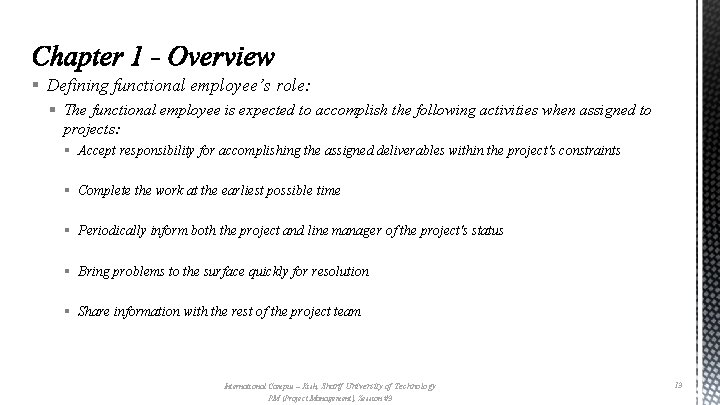 § Defining functional employee’s role: § The functional employee is expected to accomplish the